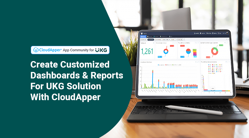 Create-Customized-Dashboards-And-Reports-For-UKG-Solution-With-CloudApper