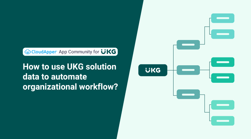 How-to-use-UKG-solution-data-to-automate-organizational-workflow