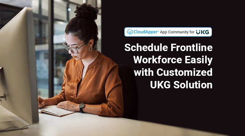 Schedule-Frontline-Workforce-Easily-with-Customized-UKG-Solution