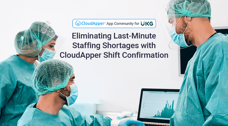 Eliminating-Last-Minute-Staffing-Shortages-with-CloudApper-Shift-Confirmation
