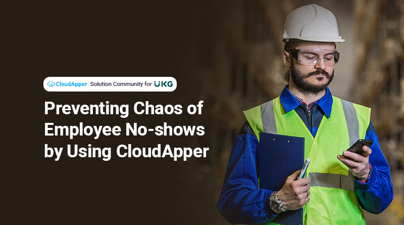 Preventing-Chaos-of-Employee-No-shows-by-Using-CloudApper