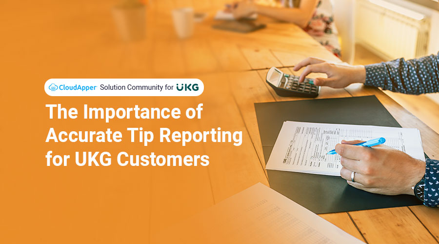The-Importance-of-Accurate-Tip-Reporting-for-UKG-Customers
