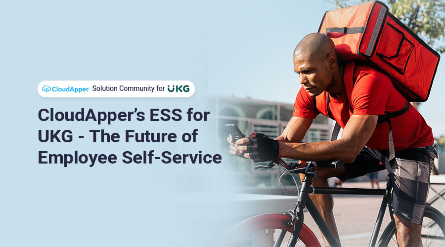 CloudApper-ESS-for-UKG-The-Future-of-Employee-Self-Service
