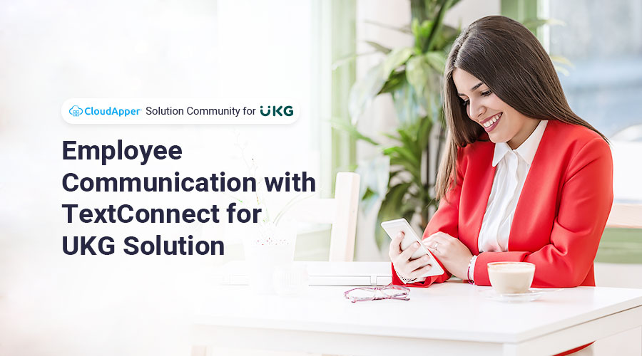 Transform Employee Communication with TextConnect for UKG