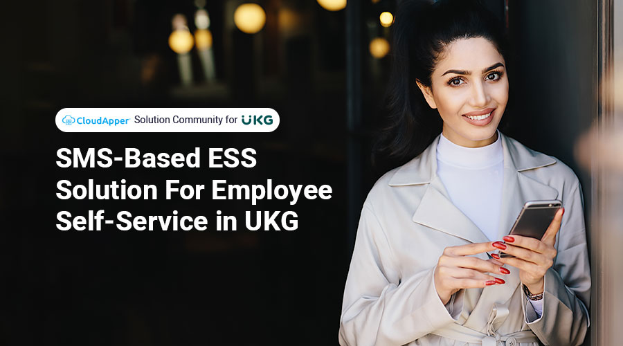 SMS-Based ESS Solution For Employee Self-Service in UKG